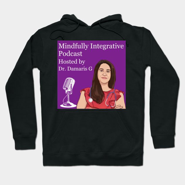 Cartoon Damaris Podcast 2 Hoodie by mindfully Integrative 